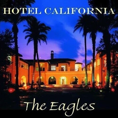Eagles готовят к релизу «Hotel California: 40th Anniversary Deluxe Edition»